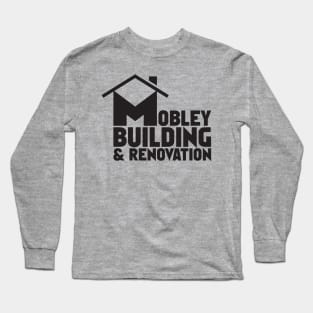 Mobley Building and Renovation Long Sleeve T-Shirt